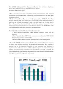 “Use of ISOE Radiological Work Management Book at Cook to Achieve Significant Source Term Reduction and Top INPO Performance Rating” Mr. David Miller (NATC, U.S.) This is a report on a case of significant source term