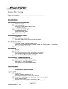 Glucose Meter Training Name of Institution:__________________________________ Describe Meter Highlight differences from current meter ____ Color touch screen