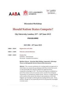 Discussion Workshop  Should Nation States Compete? City University, London, 25th 26th June 2015 PROGRAMME