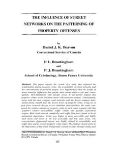 THE INFLUENCE OF STREET NETWORKS ON THE PATTERNING OF PROPERTY OFFENSES by  Daniel J. K. Beavon