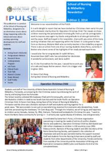 School of Nursing & Midwifery Newsletter Edition 2, 2014 This publication is a product of the School of Nursing and