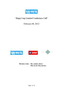 “Bajaj Corp Limited Conference Call” February 08, 2012 MODERATORS: MS. AMRITA BASU MR. SUMIT MALHOTRA