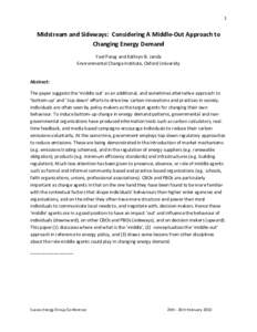1  Midstream and Sideways: Considering A Middle-Out Approach to Changing Energy Demand Yael Parag and Kathryn B. Janda Environmental Change Institute, Oxford University