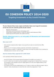 EU COHESION POLICY[removed]Targeting Investments on Key Growth Priorities The new Cohesion Policy means regions and Member States must target EU investments on four key areas for economic growth and job creation: •