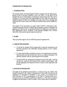 1 GUIDELINES ON PROBATION 1. INTRODUCTION The Komfo Anokye Teaching Hospital (KATH) recognises that all staff require a period of time to become competent in their new roles. It is the policy of the Hospital that all new