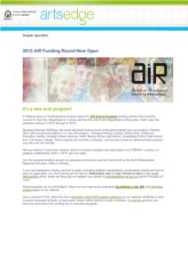 Posted: June[removed]AiR Funding Round Now Open It’s a new look program! A Memorandum of Understanding recently signed by AiR Grants Program funding partners the Australia