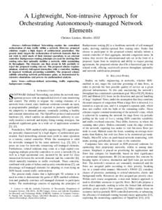 1  A Lightweight, Non-intrusive Approach for Orchestrating Autonomously-managed Network Elements Christos Liaskos, Member, IEEE