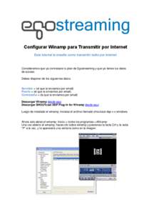 Configurar Winamp para Transmitir por Internet Este tutorial te enseña como transmitir radio por internet