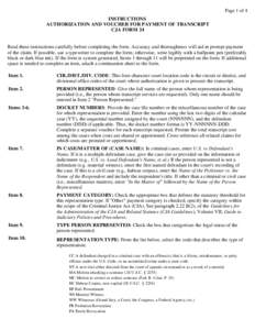 Page 1 of 4 INSTRUCTIONS AUTHORIZATION AND VOUCHER FOR PAYMENT OF TRANSCRIPT CJA FORM 24  Read these instructions carefully before completing the form. Accuracy and thoroughness will aid in prompt payment