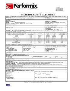 *Estimated N/A-Not Applicable N/R-Not Restricted N/E-Not Established  MATERIAL SAFETY DATA SHEET