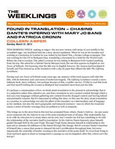 FOUND IN TRANSLATION – CHASING DANTE’S INFERNO WITH MARY JO BANG AND PATRICIA CRONIN COLLEEN ASPER Sunday, March 31, 2013