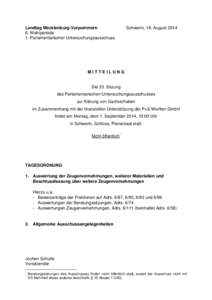Landtag Mecklenburg-Vorpommern 6. Wahlperiode 1. Parlamentarischer Untersuchungsausschuss Schwerin, 18. August 2014