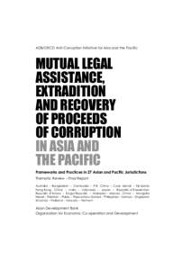 ADB/OECD Anti-Corruption Initiative for Asia and the Pacific  MUTUAL LEGAL ASSISTANCE, EXTRADITION AND RECOVERY