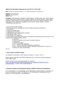 Referat fra LUB-møde onsdag den 8. juni 2011 kl. 9:45-14:00 Sted: Styrelsen for Bibliotek & Medier, H. C. Andersens Boulevard 2, København V. Ordstyrer: Heidi Jørgensen Referent: Margit Erdmann Afbud: Ingen