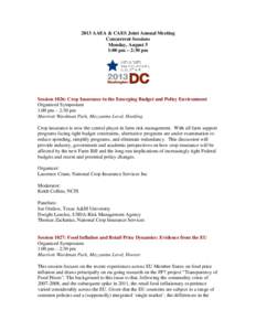 2013 AAEA & CAES Joint Annual Meeting Concurrent Sessions Monday, August 5 1:00 pm – 2:30 pm  Session 1026: Crop Insurance in the Emerging Budget and Policy Environment