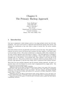 Chapter 8: The Primary{Backup Approach Navin Budhiraja Keith Marzullo y Fred B. Schneider z Sam Toueg x