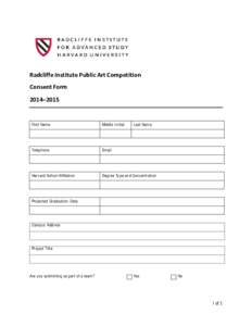 Radcliffe Institute Public Art Competition Consent Form 2014–2015 First Name