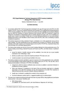 IPCC Expert Meeting for Technical Assessment of IPCC Inventory Guidelines (Energy, IPPU, Waste Sectors) Geneva, Switzerland, 29 June – 1 July 2015 Co-Chairs Summary 1. In accordance with the IPCC Trust Fund programme a