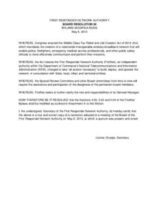 FIRST RESPONDER NETWORK AUTHORITY BOARD RESOLUTION 26 BYLAWS MODIFICATIONS May 8, 2013  WHEREAS, Congress enacted the Middle Class Tax Relief and Job Creation Act of[removed]Act)