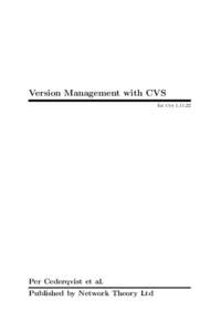 Version Management with CVS for cvs[removed]Per Cederqvist et al. Published by Network Theory Ltd