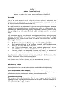 EULITA Code of Professional Ethics adopted by the EULITA General Assembly in London, 6 April 2013 Preamble One of the main objectives of the European Association for Legal Interpreters and