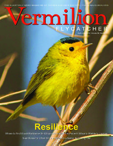 Vermilion THE QUARTERLY NEWS MAGAZINE OF TUCSON AUDUBON SOCIETY | TUCSONAUDUBON.ORG flycatcher April–June 2014 | Volume 59, Number 2