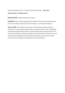 Legislative Assembly for the ACT: 2013 Week 13 Hansard (25 November) . . PageCanberra Hospital – Hydrotherapy Pool MADAM SPEAKER: A supplementary question, Dr Bourke.