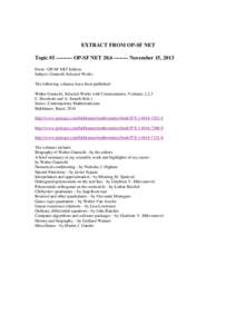 EXTRACT FROM OP-SF NET Topic #[removed]OP-SF NET[removed]November 15, 2013 From : OP-SF NET Editors Subject: Gautschi Selected Works The following volumes have been published: Walter Gautschi, Selected Works wit