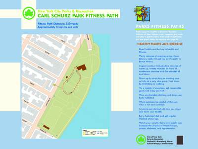 New York City Parks & Recreation  CARL SCHURZ PARK FITNESS PATH Fitness Path Distance: 350 yards Approximately 5 laps to one mile