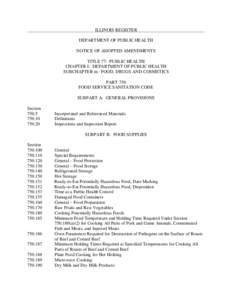 ILLINOIS REGISTER DEPARTMENT OF PUBLIC HEALTH NOTICE OF ADOPTED AMENDMENTS TITLE 77: PUBLIC HEALTH CHAPTER I: DEPARTMENT OF PUBLIC HEALTH SUBCHAPTER m: FOOD, DRUGS AND COSMETICS