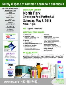 Safely dispose of common household chemicals 2014 COLLECTION EVENTS Saturdays, 9 am - 1 pm ALLEGHENY COUNTY