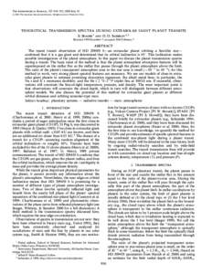 THE ASTROPHYSICAL JOURNAL, 537 : 916È921, 2000 July[removed]The American Astronomical Society. All rights reserved. Printed in U.S.A. THEORETICAL TRANSMISSION SPECTRA DURING EXTRASOLAR GIANT PLANET TRANSITS S. SEAGER