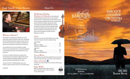 Frank Nowell, Artistic Director  About Us The Baroque Chamber Orchestra of Colorado is a period-instrument