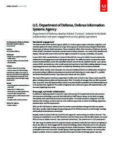 Adobe Connect Success Story  U.S. Department of Defense, Defense Information Systems Agency Department of Defense deploys Adobe® Connect™ solution to facilitate collaboration and peer engagement across global operatio