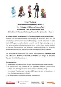 Ferien-Workshop „Wir erschaffen Spielewelten - Modul II“ Augst 2016 Games Factory Ruhr Kreuzstraße 1-3 in Mülheim an der Ruhr (Weiterführender Kurs zum Workshop „Wir erschaffen Spielewelten – Modul I