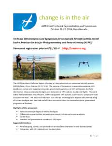 change is in the air ASPRS UAS Technical Demonstration and Symposium October 21-22, 2014, Reno Nevada Technical Demonstration and Symposium for Unmanned Aircraft Systems hosted by the American Society for Photogrammetry 