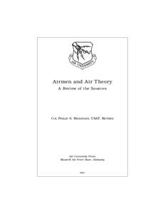 Airpower / Military strategy / Air University / Haywood S. Hansell / Air Corps Tactical School / Curtis LeMay / Edwin W. Rawlings / Phillip Meilinger / United States / Military / United States Air Force