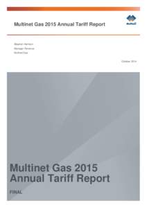 Multinet Gas 2015 Annual Tariff Report  Stephen Harrison Manager Revenue Multinet Gas