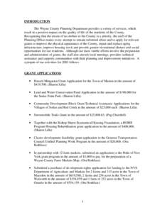 INTRODUCTION The Wayne County Planning Department provides a variety of services, which result in a positive impact on the quality of life of the residents of the County. Recognizing that the return of tax dollars to the