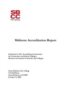 Midterm Accreditation Report  Submitted to The Accrediting Commission for Community and Junior Colleges, Western Association of Schools and Colleges