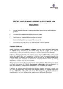 REPORT FOR THE QUARTER ENDED 30 SEPTEMBER 2009 HIGHLIGHTS •  Grange remained Australia’s largest producer and exporter of high value magnetite