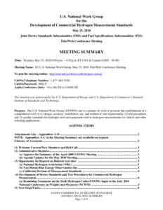 U.S. National Work Group for the Development of Commercial Hydrogen Measurement Standards May 25, 2010 Joint Device Standards Subcommittee (DSS) and Fuel Specifications Subcommittee (FSS) Tele/Web Conference Meeting