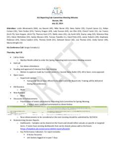 AJL Reporting Sub-Committee Meeting Minutes Boston, MA July 22, 2014 Attendees: Leslie Abramowitz (MA), Jay Bassett (AR), Mike Beene (KS), Barry Butler (DE), Crystal Caison (IL), Robyn Coman (OK), Tami Decker (OK), Tammy