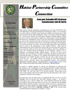 Habitat Partnership Committee Connection From your Statewide HPC Chairman Commissioner John W. Harris  In This Issue: