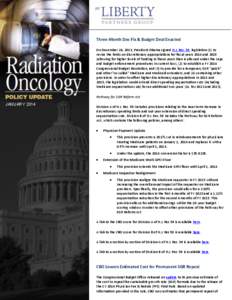 Three-Month Doc Fix & Budget Deal Enacted On December 26, 2013, President Obama signed H.J. Res. 59, legislation (1) to revise the limits on discretionary appropriations for fiscal years 2014 and[removed]allowing for highe