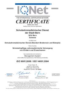 CERTIFICATE IQNet and SQS hereby certify that the organisation  Schulzahnmedizinischer Dienst