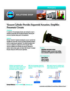 Packaging  SOLUTIONS SHOP Vacuum Cylinder Provides Sequential Actuation, Simplifies Pneumatic Circuits