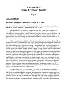 The Standard Volume 1 February 19, 1887 Page 1 The Great Strike Declared Closed By D. A. 49, But Not Actually At An End The Arbitration with Austin Corbin—The Withdrawal of the Moneymen Brewers from D. A.