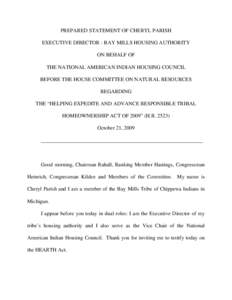 PREPARED STATEMENT OF CHERYL PARISH EXECUTIVE DIRECTOR - BAY MILLS HOUSING AUTHORITY ON BEHALF OF THE NATIONAL AMERICAN INDIAN HOUSING COUNCIL BEFORE THE HOUSE COMMITTEE ON NATURAL RESOURCES REGARDING