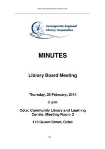 Minutes CRLC Board Meeting 20 FebruaryMINUTES Library Board Meeting  Thursday, 20 February, 2014